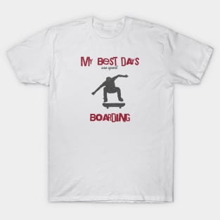 My Best Days are Spent Skateboarding T-Shirt